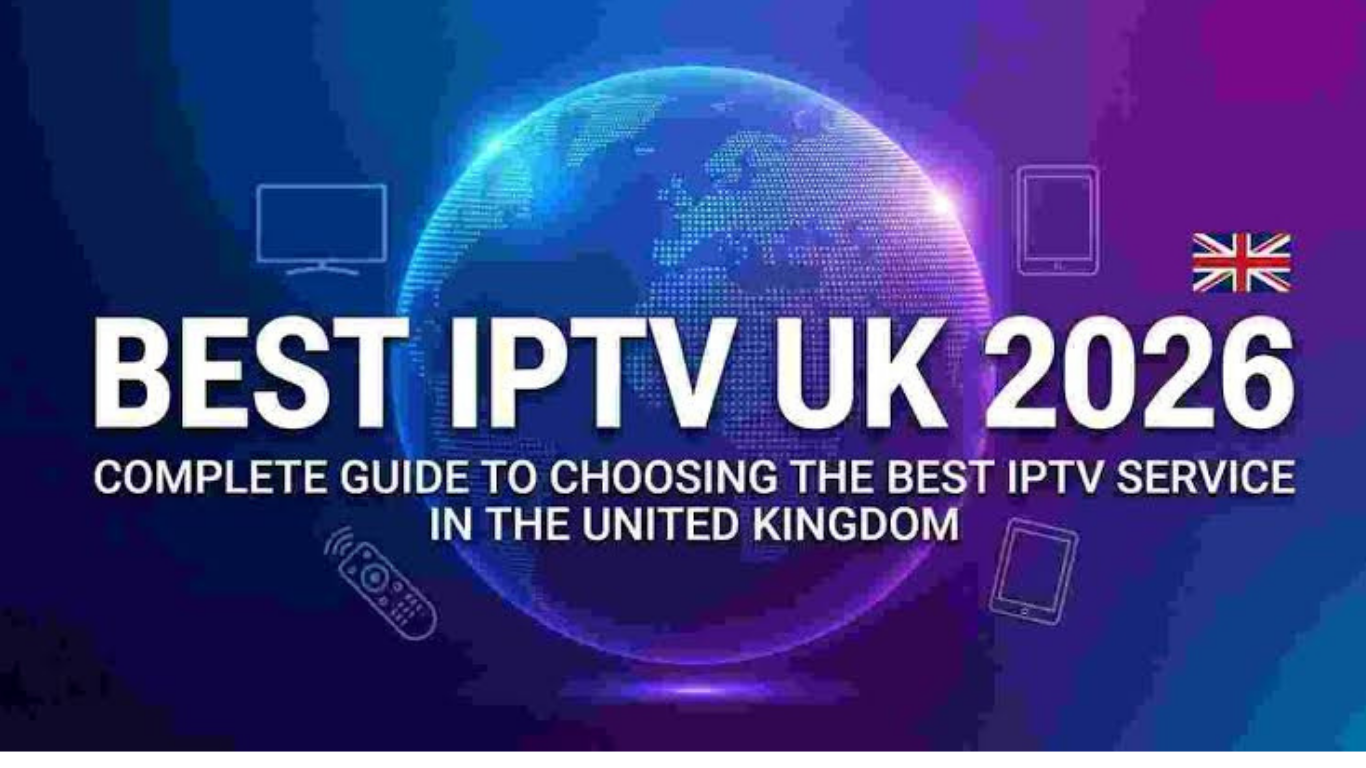IPTV Provider UK Complete Guide to Choosing the Right Service