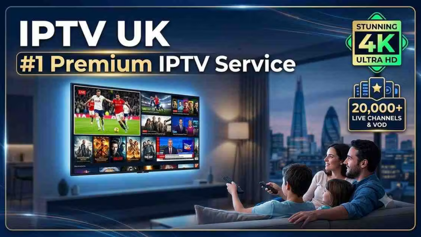 Premium IPTV UK A Complete Guide to Modern Television Streaming