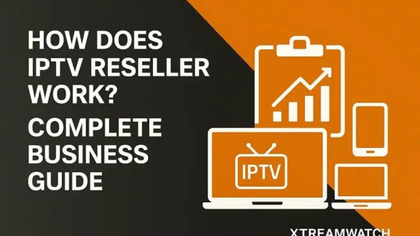 What Is an IPTV Reseller? A Complete Guide for Beginners
